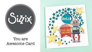 Sizzix Lifestyle - You are Awesome Card