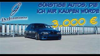 5 Günstige AUTOS für unter 5.000 €, die ICH mir kaufen würde! | G Performance