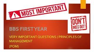 BBS FIRST YEAR / PRINCIPLES OF MANAGEMENT(POM)/ MOST IMP QUESTIONS/ DON'T MISS OUT