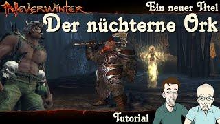 NEVERWINTER: So bekommt man den Titel Der nüchterne Ork Tutorial KAMPAGNE ZWERGENKÖNIG 3/6 deutsch