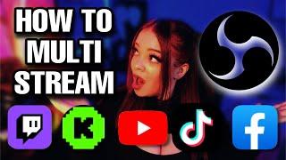 MULTISTREAM OBS - How to STREAM to multiple platforms at ONCE for FREE! Kick/Twitch/TikTok/YouTube