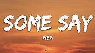 Nea - Some Say (Lyrics)