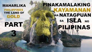 Pinakamalaking Kayamanan na natagpuan sa Isla ng Pilipinas Part 3