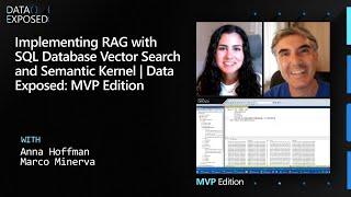 Implementing RAG with SQL Database Vector Search and Semantic Kernel | Data Exposed: MVP Edition