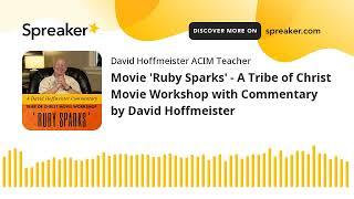 'The Ego's Trick' - A Tribe of Christ Movie Workshop with Commentary by David Hoffmeister