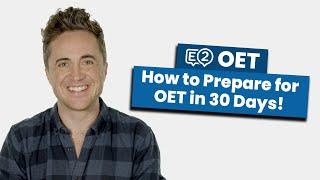 How to Prepare for OET in 30 Days!