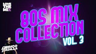 80s MIX COLLECTION VOL. 3 | Eighties | Ochentas Mix by Perico Padilla #80s #80smusic #eighties