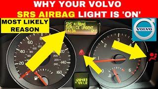 Why The SRS Airbag light Is ON in your Volvo