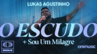 Lukas Agustinho - O Escudo + Sou Um Milagre (Ao Vivo)