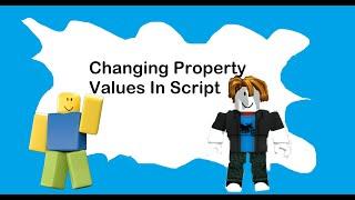 Roblox Studio Basics, Changing properties in script