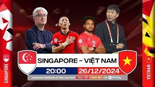 SINGAPORE - VIỆT NAM | QUYẾT TÂM ĐÁNH SẬP "SÀO HUYỆT" SƯ TỬ BIỂN?