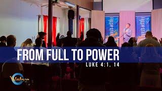 From Full To Power - Luke 4:1-14 | BE FILLED || Lemuel Ayudtud