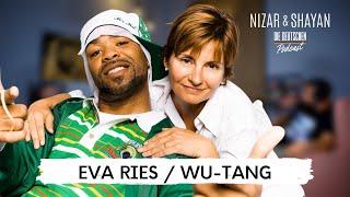 Eva Ries vom Wu-Tang Clan | #259 Nizar & Shayan Podcast