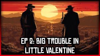 Episode 2: Big Trouble in Little Valentine | The Park RP