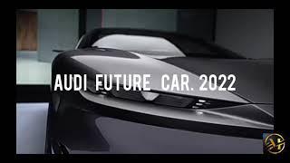 (Audi beats Rolls-Royce luxury)Audi future car 2022: audi grand sphere (space conspcet )