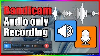 How to Record Only Audio (Free MP3 Recorder) - Bandicam
