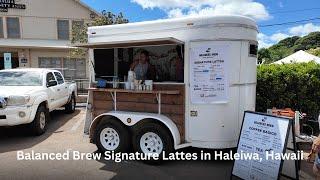 Preview: Balanced Brew Lattes in Haleiwa, Hawaii