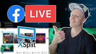 HOW TO LIVE STREAM ON FACEBOOK WITH XSPLIT BROADCASTER! Setup Your Output Easily! Full Tutorial