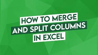 Merging and Splitting Columns in Excel