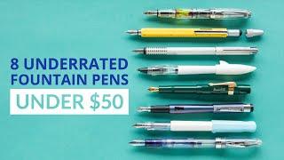 8 Underrated Fountain Pens Under $50