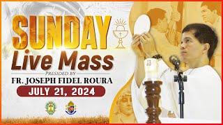 SUNDAY FILIPINO MASS TODAY LIVE || JULY 21, 2024 || FR JOSEPH FIDEL ROURA