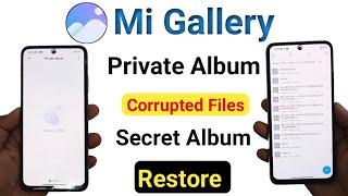 How to repair mi gallery private album corrupt photos video | secret album file save to gallery