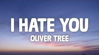 Oliver Tree - I Hate You (Lyrics)