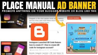 How to display a manual ad banner on Blogger site? | Promote Products through banner ads on blogger