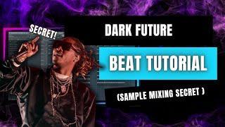 How To Make Dark Beats For FUTURE | SILENT COOKUP (Sample Mixing SECRET)