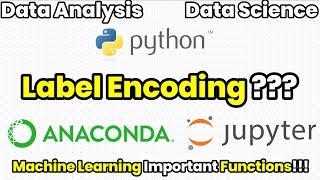 What is Label Encoding | Python | ML | Jupyter Notebook | One Magic Minute