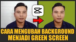 CARA MENGUBAH BACKGROUND VIDEO MENJADI GREEN SCREEN CAPCUT@Tutorialedit93