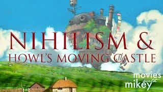 Are We All Going to be Okay? Nihilism & Howl's Moving Castle