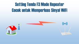 Cara Setting Tenda F3 Mode Repeater Untuk Memperluas Sinyal WiFi