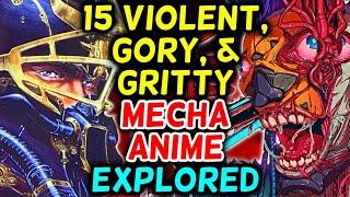 15 Violent, Gory, & Gritty Mecha Anime - Explored