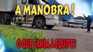 A MANOBRA! O QUE CANSA A EQUIPE?