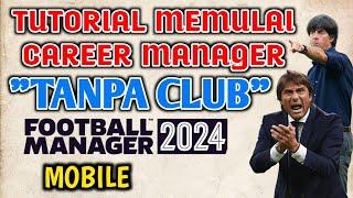 Tutorial UNEMPLOYED MANAGER di FM 24 Mobile. Tutorial FM 24 Mobile | Ryu Go Gaming