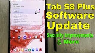 New Tab S8 Plus Official Software Update: New Security Improvements & More!