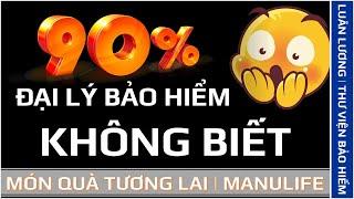 Điều khoản sản phẩm Món Quà Tương Lai mà 90% đại lý bảo hiểm không hiểu! Áp dụng cho Aviva, Fwd…