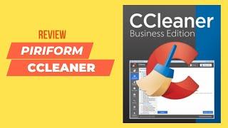 Piriform CCleaner Business Review: Is it the Ultimate PC Cleaner?