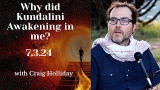 Why did Kundalini Awakening in me? 7.3.24