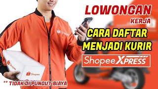 cara mendaftar kurir shopee express | lowongan kurir shopee express