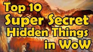 Top 10 Super Secret Hidden Things in WoW