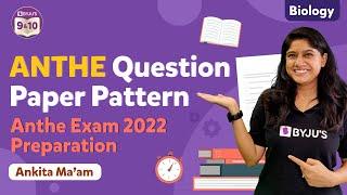 All about ANTHE (Aakash National Talent Hunt Exam) | ANTHE 2022 Question Paper Pattern & Preparation