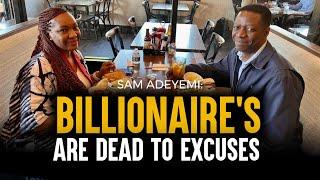 THE MINDSET OF A BILLIONAIRE - Sam Adeyemi | 6 Lessons from a Billionaire