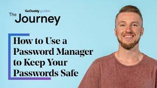 How to Use a Password Manager to Keep Your Passwords Safe | The Journey