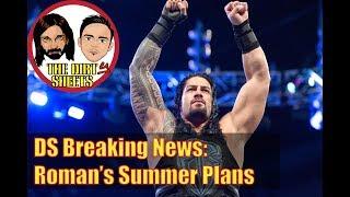 DS Breaking News: Roman Reigns' Summer Plans