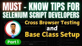 Must Know JAVA concepts | Selenium Automation | PART - 1 | BaseClass Setup and Cross Browser Testing