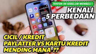 KREDIT IPHONE MENDING PAKAI PAYLATTER ATAU KARTU KREDIT | Cara cicil Smartphone Kredit IPhone