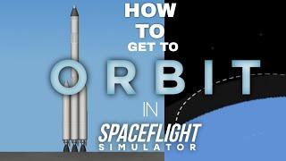 How to get into orbit in Spaceflight Simulator Easy Tutorial