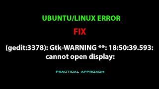 LINUX: Gtk-WARNING **: 18:50:39.593: cannot open display